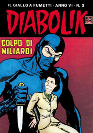 Title: Diabolik: Colpo di miliardi (Diabolik Series #78), Author: Angela Giussani