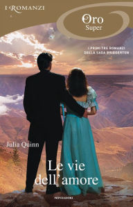 Title: Bridgertons - 1, 2, 3. Le vie dell'amore (I Romanzi Oro), Author: Julia Quinn