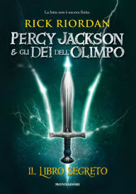 Title: Il libro segreto: Percy Jackson e gli Dei dell'Olimpo, Author: Rick Riordan