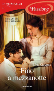 Title: Fino a mezzanotte (I Romanzi Passione), Author: Lisa Kleypas