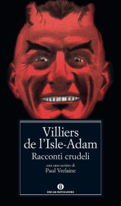 Title: Racconti crudeli, Author: Philippe Villiers de l'Isle