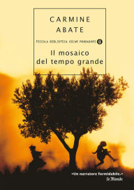 Title: Il mosaico del tempo grande, Author: Carmine Abate