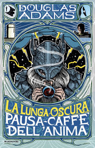 Title: La lunga oscura pausa caffè dell'anima (The Long Dark Tea-Time of the Soul), Author: Douglas Adams