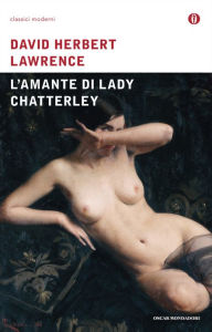 Title: L'amante di Lady Chatterley, Author: D. H. Lawrence