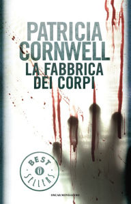 Title: La fabbrica dei corpi, Author: Patricia Cornwell