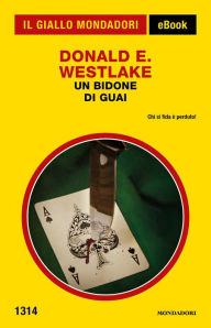 Title: Un bidone di guai (Il Giallo Mondadori), Author: Donald E. Westlake