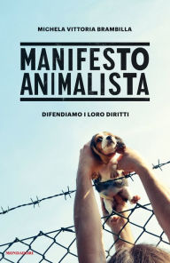 Title: Manifesto animalista, Author: Michela Vittoria Brambilla