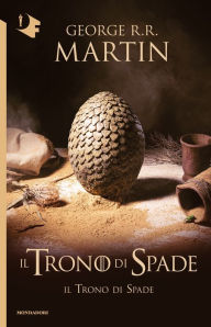 Title: Il Trono di Spade - I. Il trono di Spade, Author: George R. R. Martin