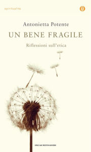 Title: Un bene fragile, Author: Antonietta Potente