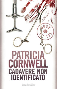 Title: Cadavere non identificato, Author: Patricia Cornwell