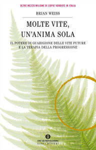 Title: Molte vite, un'anima sola, Author: Brian Weiss