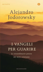 Title: I Vangeli per guarire, Author: Alejandro Jodorowsky