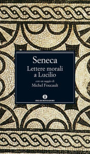 Title: Lettere morali a Lucilio, Author: Seneca