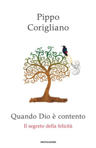 Title: Quando Dio è contento, Author: Pippo Corigliano