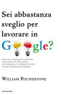 Sei abbastanza sveglio per lavorare in Google?