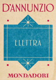 Title: Elettra (e-Meridiani Mondadori), Author: Gabriele d'Annunzio