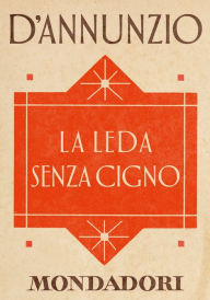 Title: La Leda senza cigno (e-Meridiani Mondadori), Author: Gabriele d'Annunzio
