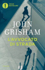 Title: L'avvocato di strada, Author: John Grisham