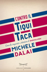Title: Contro il tiqui taca, Author: Michele Dalai