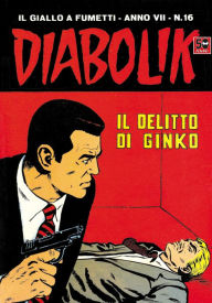 Title: Diabolik: Il delitto di Ginko (Diabolik Series #118), Author: Angela Giussani