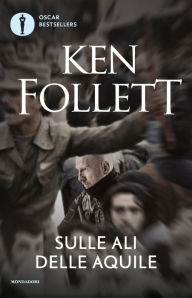 Title: Sulle ali delle aquile (On Wings of Eagles), Author: Ken Follett