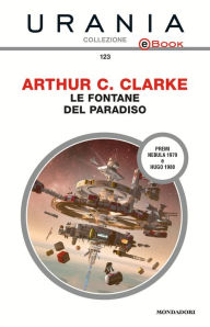 Title: Le fontane del paradiso (Urania), Author: Arthur C. Clarke