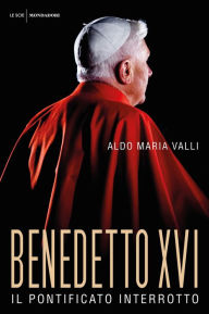 Title: Benedetto XVI, Author: Aldo Maria Valli