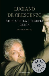 Title: Storia della filosofia greca - 1. I presocratici, Author: Luciano De Crescenzo