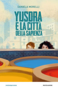 Title: Yusdra e la città della sapienza, Author: Daniela Morelli