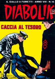 Title: Diabolik: Caccia al tesoro (Diabolik Series #144), Author: Angela Giussani