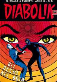 Title: Diabolik: Gli occhi nel buio (Diabolik Series #159), Author: Angela Giussani