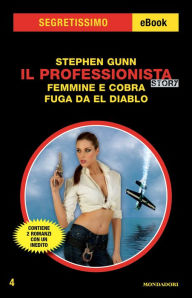 Title: Il Professionista Story: Femmine e cobra - Fuga da El Diablo (Segretissimo), Author: Stephen Gunn
