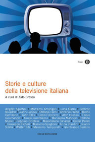 Title: Storie e culture della televisione, Author: Aldo Grasso
