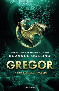 Title: Gregor - 2. La profezia del flagello, Author: Suzanne Collins