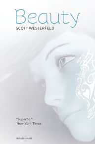 Title: Beauty. La trilogia, Author: Scott Westerfeld