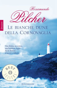Title: Le bianche dune della Cornovaglia, Author: Rosamunde Pilcher