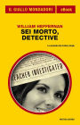 Sei morto, detective (Il Giallo Mondadori)