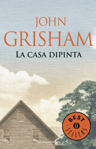 Title: La casa dipinta (A Painted House), Author: John Grisham
