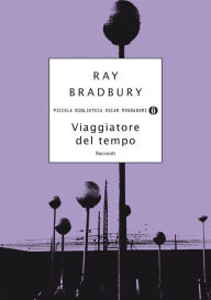 Title: Viaggiatore del tempo, Author: Ray Bradbury