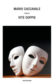 Title: Vite doppie, Author: Mario Caccavale