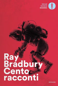 Title: Cento racconti, Author: Ray Bradbury