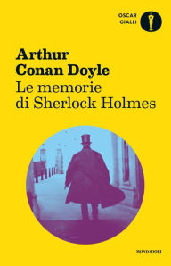 Title: Le memorie di Sherlock Holmes, Author: Arthur Conan Doyle