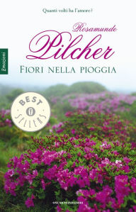 Title: Fiori nella pioggia (Flowers in the Rain and Other Stories), Author: Rosamunde Pilcher