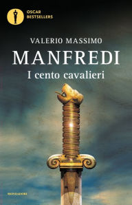 Title: I cento cavalieri, Author: Valerio Massimo Manfredi