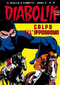 Title: Diabolik: Colpo all'ippodromo (Diabolik Series #191), Author: Angela Giussani