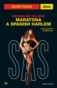 Title: Maratona a Spanish Harlem (Segretissimo SAS), Author: Gérard de Villiers