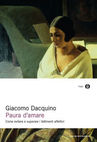 Title: Paura d'amare, Author: Giacomo Dacquino