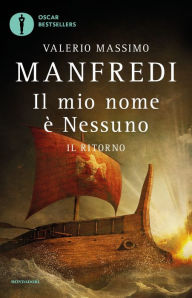 Title: Il mio nome è Nessuno - 2. Il ritorno, Author: Valerio Massimo Manfredi