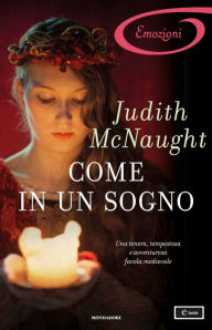 Title: Come in un sogno (I Romanzi Emozioni), Author: Judith McNaught