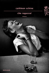 Title: Che ragazza!, Author: Cathleen Schine